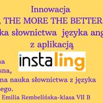 Zdjęcie 1-przedstawia tekst informujący o innowacji z języka angielskiego  dotyczącej nauki słownictwa . Znajduje się na nim logo platformy do nauki słówek InstaLing, logo chłopca z flagami polskimi i Wielkiej Brytanii i odrębne flagi Wielkiej Brytanii znajdujące się na górze zdjęcia.